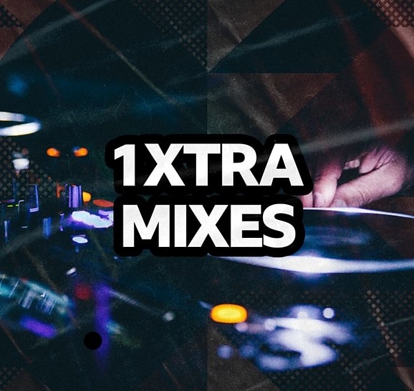 BBC 1Xtra Mixes