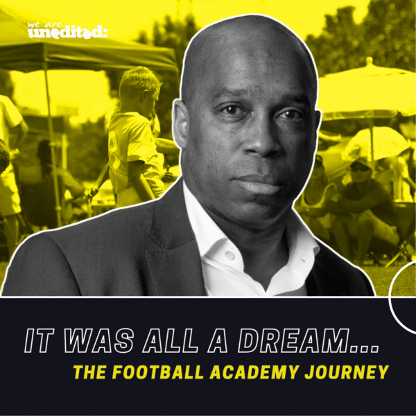 It Was All A Dream… The Football Academy Journey