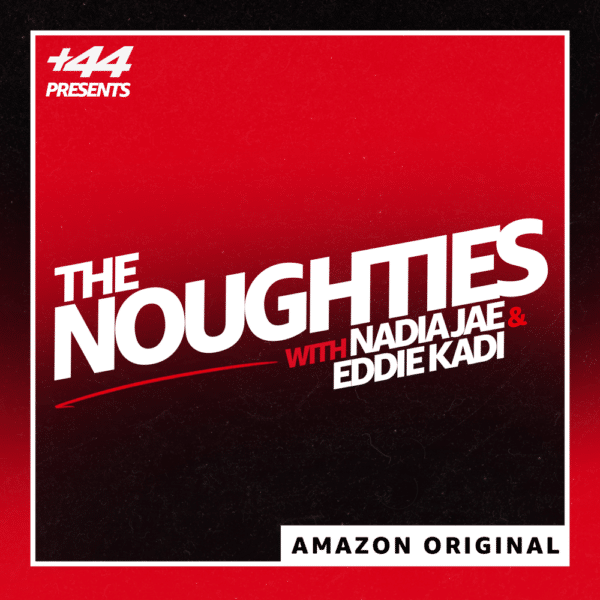 +44 Presents: The Noughties with Nadia Jae & Eddie Kadi