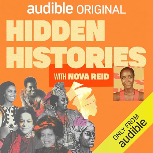 Hidden Histories with Nova Reid